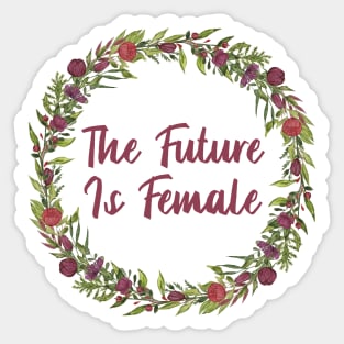 The Future is FEMALE. - Flower Wreath Sticker